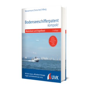 Bodenseeschifferpatent kompakt - Überarbeitete Neuauflage mit neuen Prüfungsfragen 2023